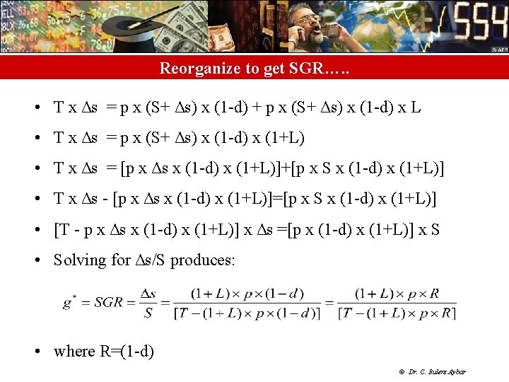 Reorganize to get SGR…. . • T x Δs = p x (S+ Δs)