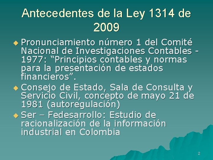 Antecedentes de la Ley 1314 de 2009 u Pronunciamiento número 1 del Comité Nacional