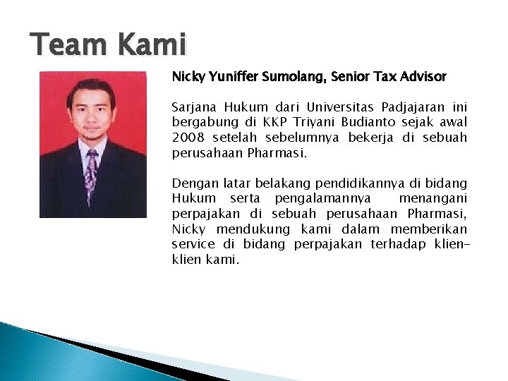Team Kami Nicky Yuniffer Sumolang, Senior Tax Advisor Sarjana Hukum dari Universitas Padjajaran ini