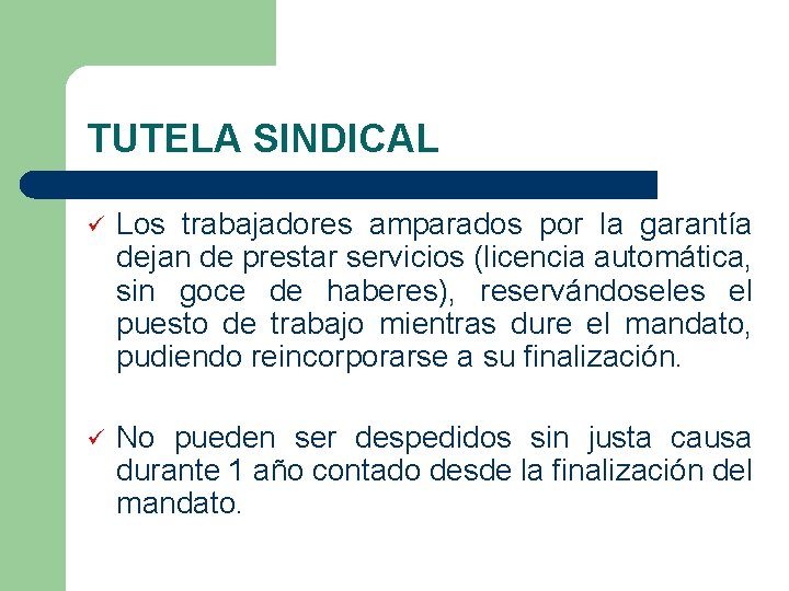 TUTELA SINDICAL ü Los trabajadores amparados por la garantía dejan de prestar servicios (licencia TUTELA SINDICAL ü Los trabajadores amparados por la garantía dejan de prestar servicios (licencia
