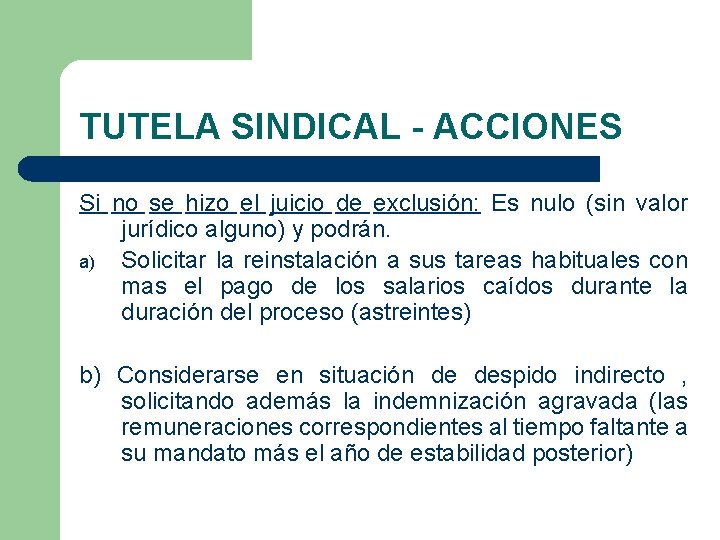TUTELA SINDICAL - ACCIONES Si no se hizo el juicio de exclusión: Es nulo TUTELA SINDICAL - ACCIONES Si no se hizo el juicio de exclusión: Es nulo