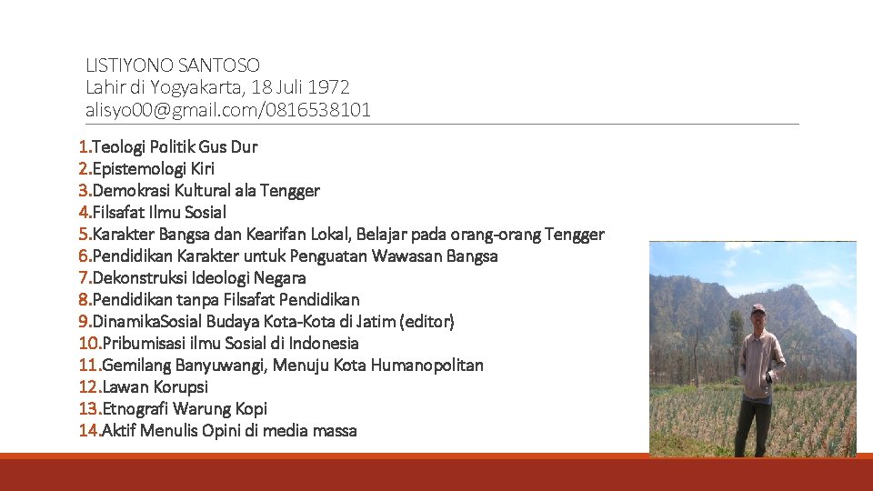 LISTIYONO SANTOSO Lahir di Yogyakarta, 18 Juli 1972 alisyo 00@gmail. com/0816538101 1. Teologi Politik