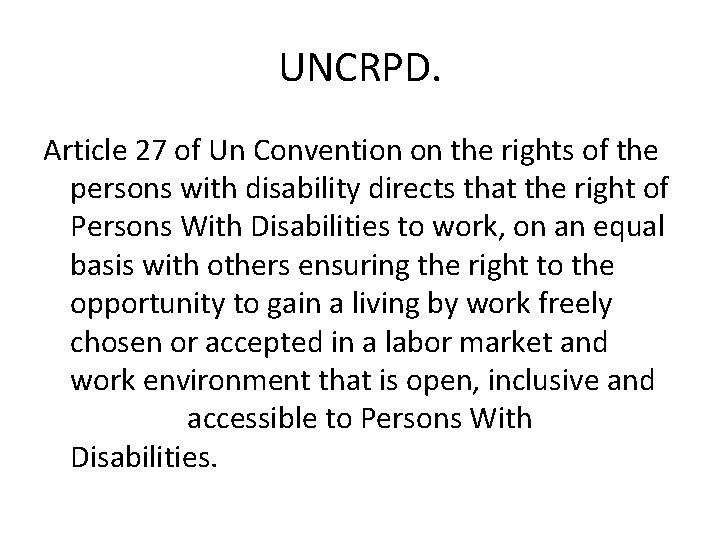 UNCRPD. Article 27 of Un Convention on the rights of the persons with disability