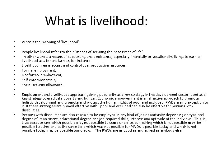 What is livelihood: • • • What is the meaning of 'livelihood' People livelihood