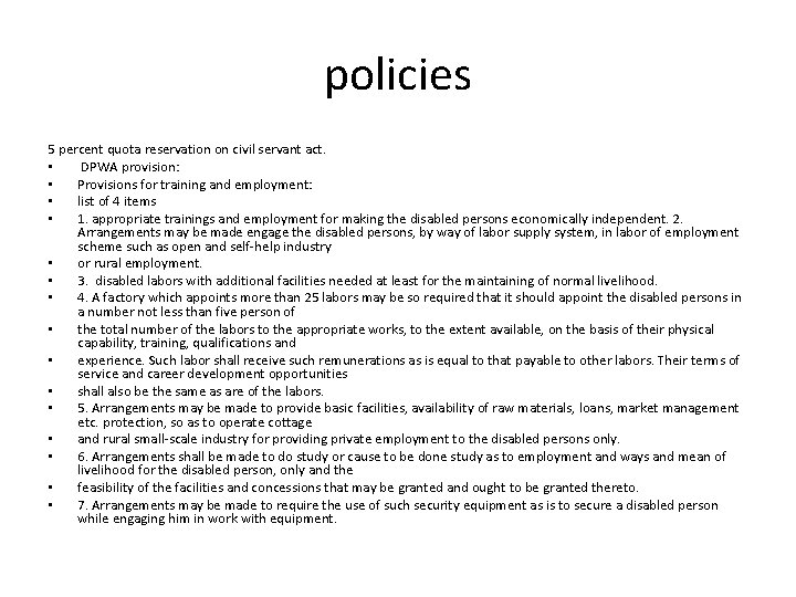 policies 5 percent quota reservation on civil servant act. • DPWA provision: • Provisions