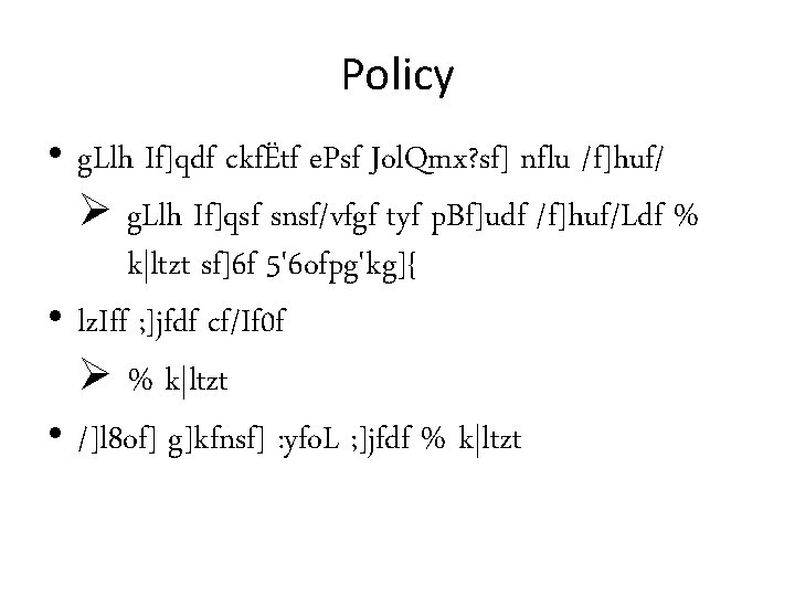 Policy • g. Llh If]qdf ckfËtf e. Psf Jol. Qmx? sf] nflu /f]huf/ Ø