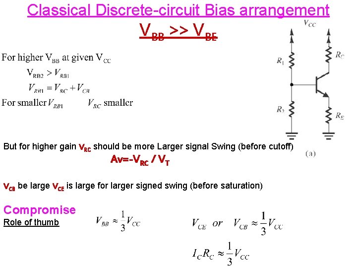 Classical Discrete-circuit Bias arrangement VBB >> VBE But for higher gain VRC should be