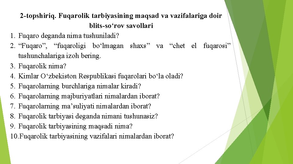 2 -topshiriq. Fuqarolik tarbiyasining maqsad va vazifalariga doir blits-so‘rov savollari 1. Fuqaro deganda nima