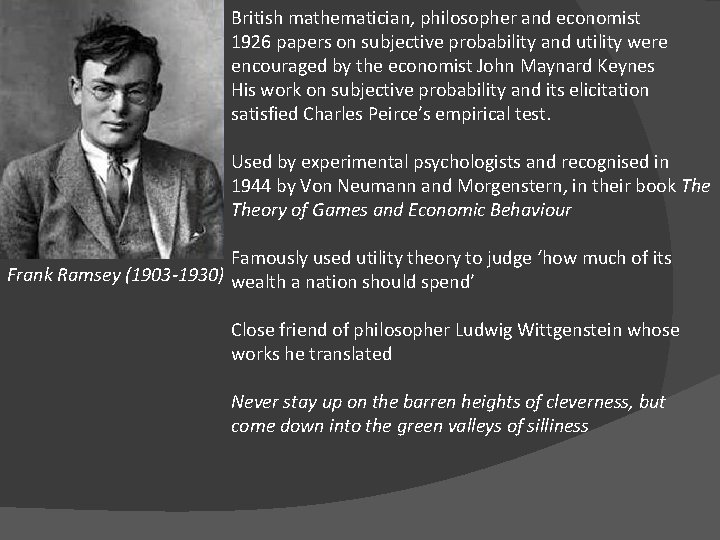 British mathematician, philosopher and economist 1926 papers on subjective probability and utility were encouraged
