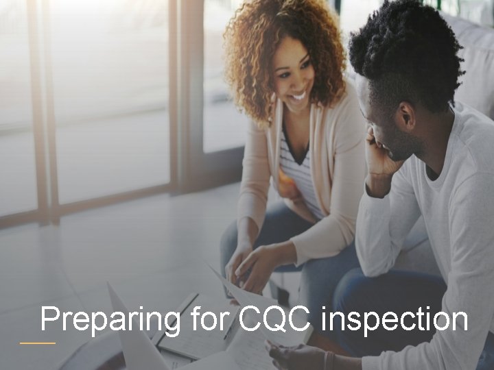Preparing for CQC inspection 