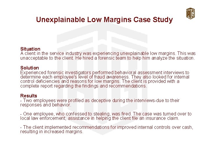 Unexplainable Low Margins Case Study Situation A client in the service industry was experiencing