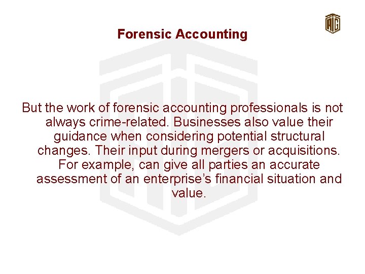 Forensic Accounting But the work of forensic accounting professionals is not always crime-related. Businesses