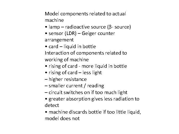 Model components related to actual machine • lamp – radioactive source (β- source) •