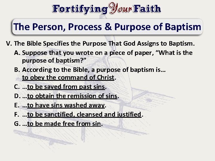 The Person, Process & Purpose of Baptism V. The Bible Specifies the Purpose That