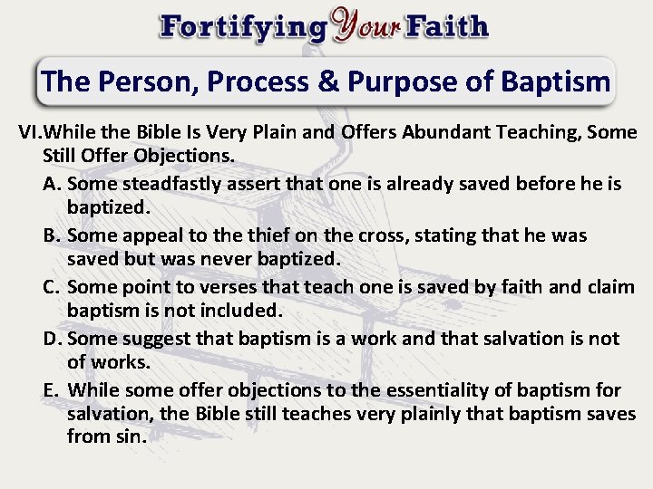 The Person, Process & Purpose of Baptism VI. While the Bible Is Very Plain