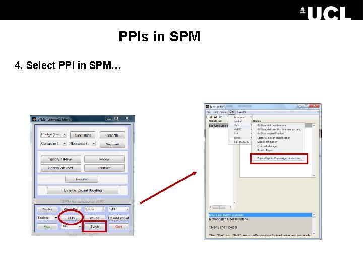 PPIs in SPM 4. Select PPI in SPM… 