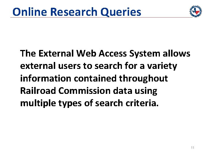 Online Research Queries The External Web Access System allows external users to search for
