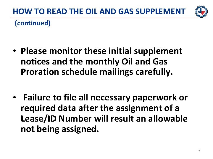 HOW TO READ THE OIL AND GAS SUPPLEMENT (continued) • Please monitor these initial