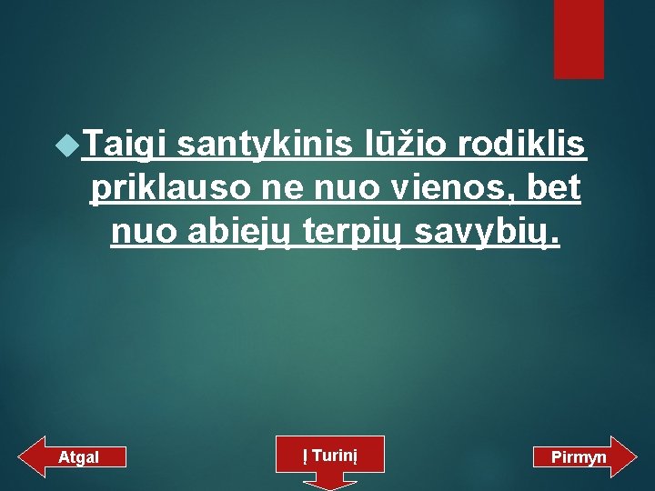  Taigi santykinis lūžio rodiklis priklauso ne nuo vienos, bet nuo abiejų terpių savybių.