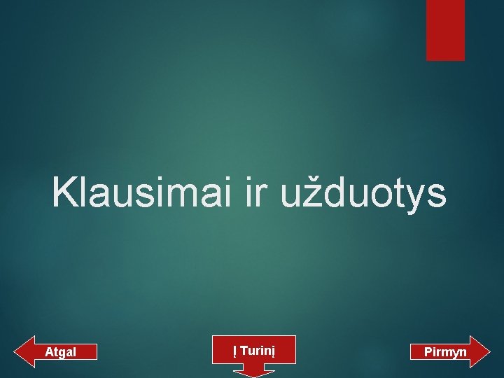 Klausimai ir užduotys Atgal Į Turinį Pirmyn 