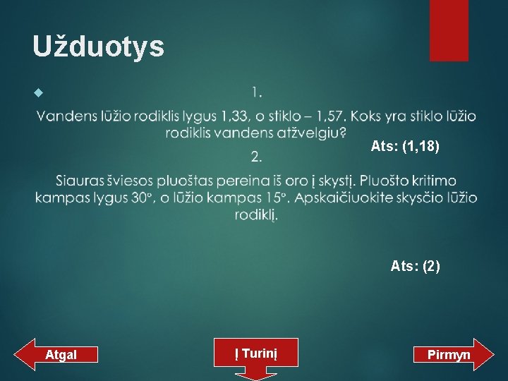 Užduotys Ats: (1, 18) Ats: (2) Atgal Į Turinį Pirmyn 