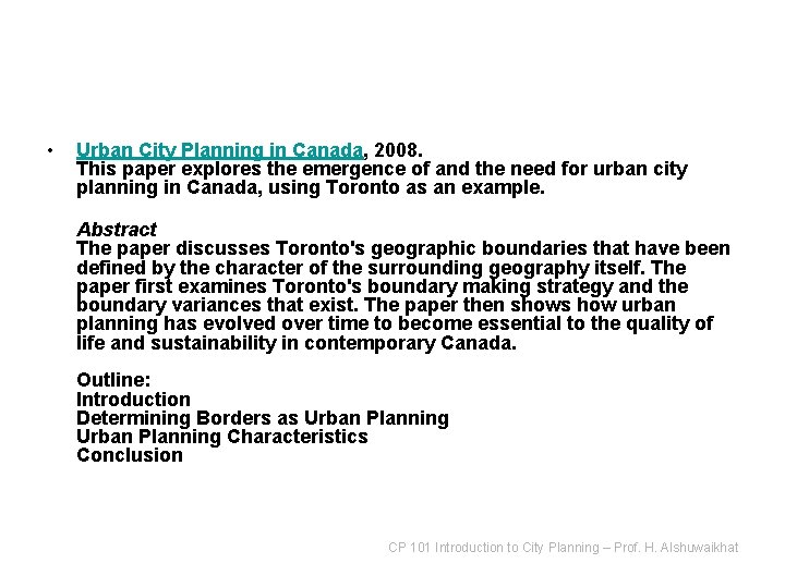  • Urban City Planning in Canada, 2008. This paper explores the emergence of