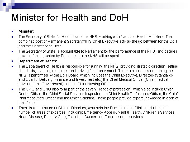 Minister for Health and Do. H n n n n Minister: The Secretary of
