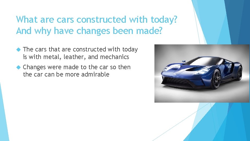 What are cars constructed with today? And why have changes been made? The cars