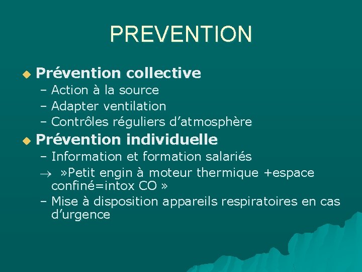 PREVENTION u Prévention collective – Action à la source – Adapter ventilation – Contrôles