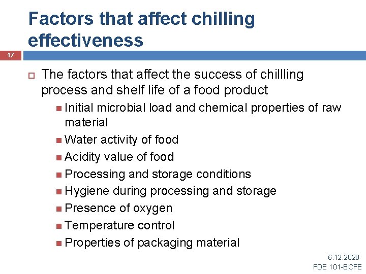 Factors that affect chilling effectiveness 17 The factors that affect the success of chillling