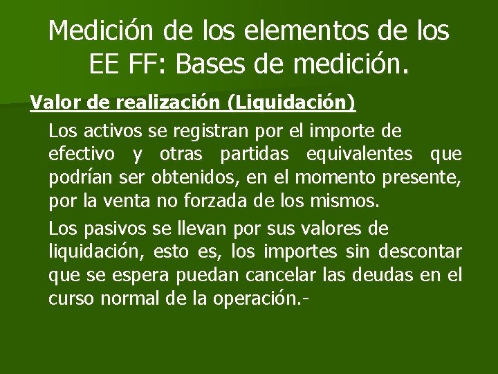 Medición de los elementos de los EE FF: Bases de medición. Valor de realización