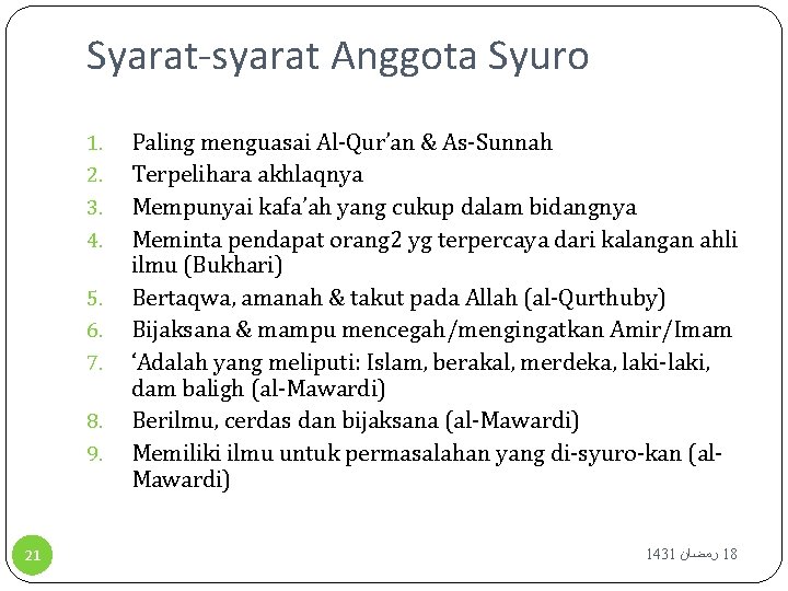 Syarat-syarat Anggota Syuro 1. 2. 3. 4. 5. 6. 7. 8. 9. 21 Paling