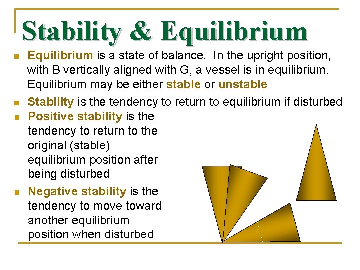 Stability & Equilibrium n n Equilibrium is a state of balance. In the upright