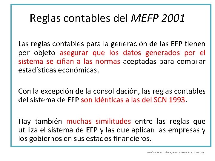 Reglas contables del MEFP 2001 Las reglas contables para la generación de las EFP