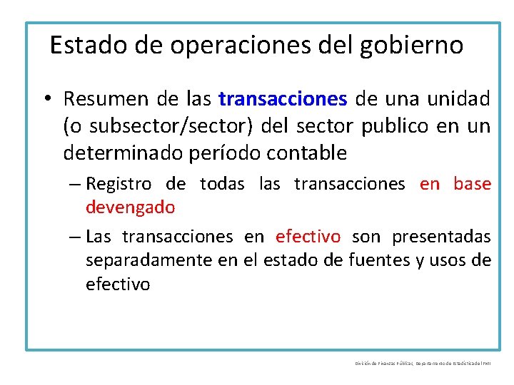 Estado de operaciones del gobierno • Resumen de las transacciones de una unidad (o