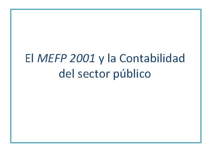El MEFP 2001 y la Contabilidad del sector público 