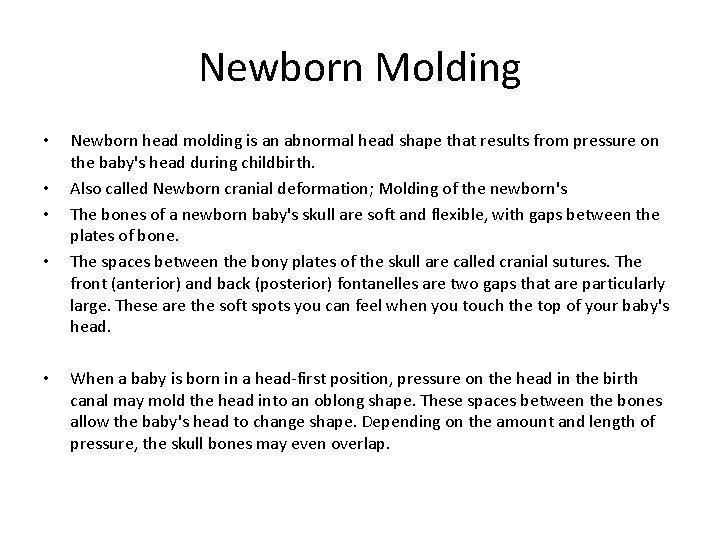 Newborn Molding • • • Newborn head molding is an abnormal head shape that