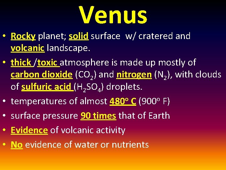 Venus • Rocky planet; solid surface w/ cratered and volcanic landscape. • thick /toxic