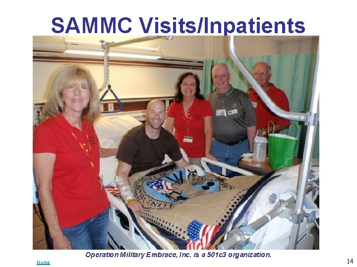 SAMMC Visits/Inpatients Operation Military Embrace, Inc. is a 501 c 3 organization. Home 14