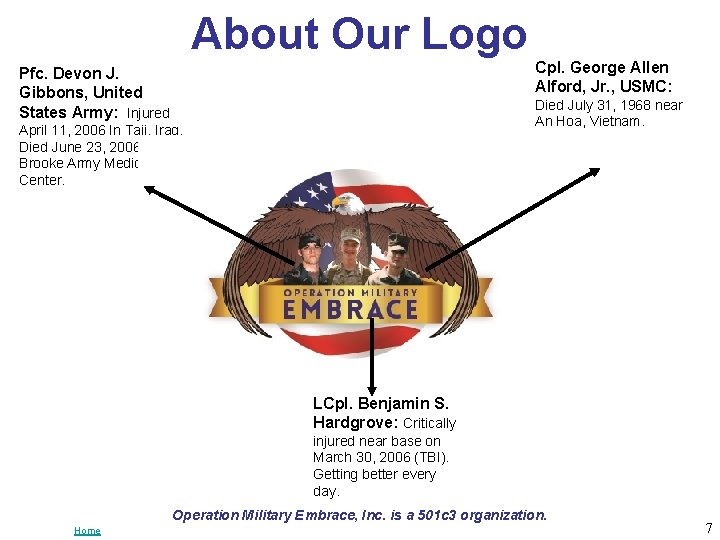 About Our Logo Cpl. George Allen Alford, Jr. , USMC: Pfc. Devon J. Gibbons,