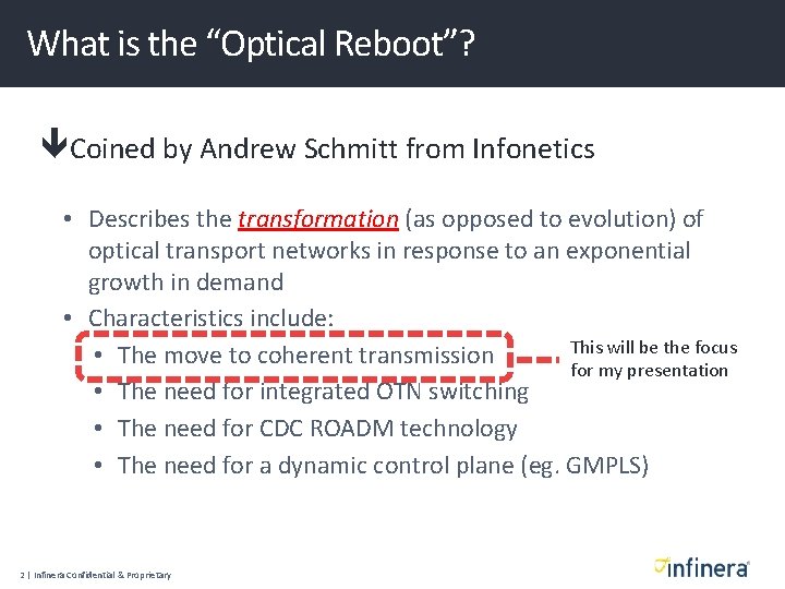 What is the “Optical Reboot”? Coined by Andrew Schmitt from Infonetics • Describes the