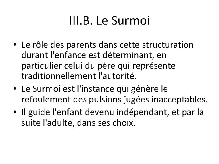 III. B. Le Surmoi • Le rôle des parents dans cette structuration durant l'enfance