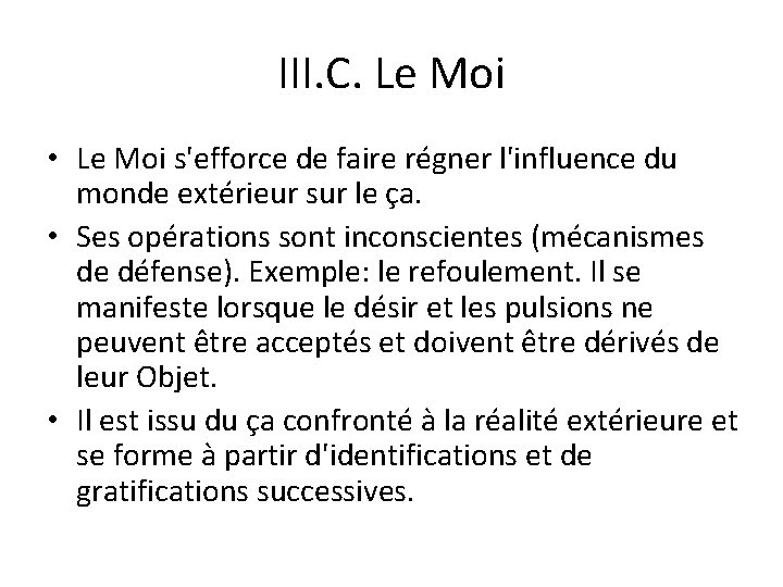 III. C. Le Moi • Le Moi s'efforce de faire régner l'influence du monde