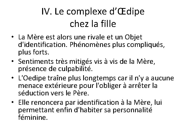 IV. Le complexe d’Œdipe chez la fille • La Mère est alors une rivale