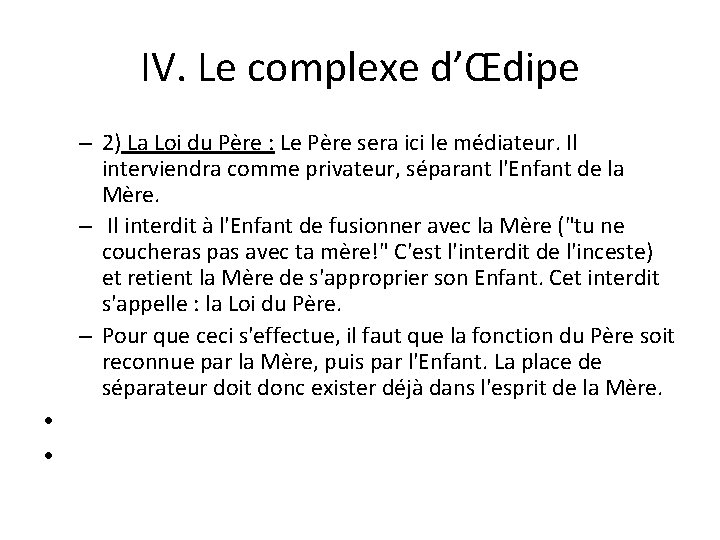 IV. Le complexe d’Œdipe – 2) La Loi du Père : Le Père sera