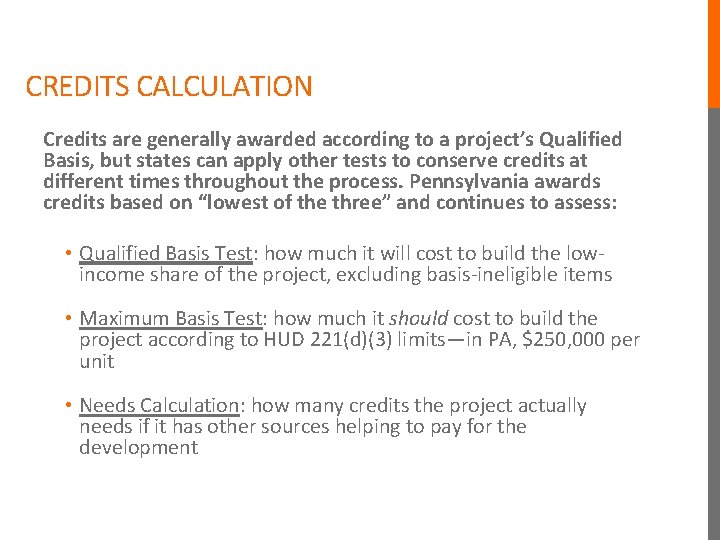CREDITS CALCULATION Credits are generally awarded according to a project’s Qualified Basis, but states CREDITS CALCULATION Credits are generally awarded according to a project’s Qualified Basis, but states