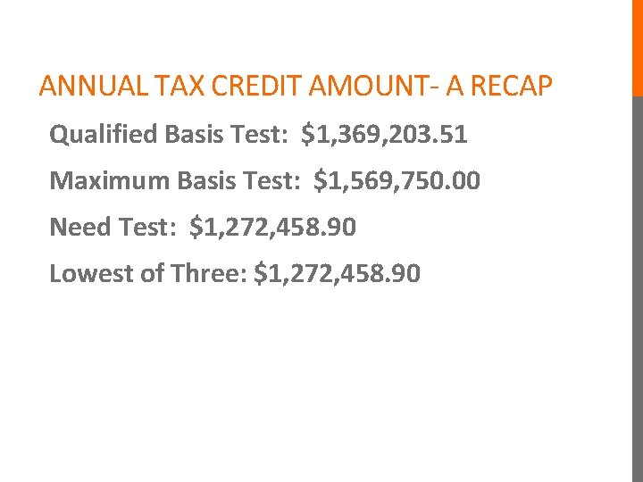 ANNUAL TAX CREDIT AMOUNT- A RECAP Qualified Basis Test: $1, 369, 203. 51 Maximum