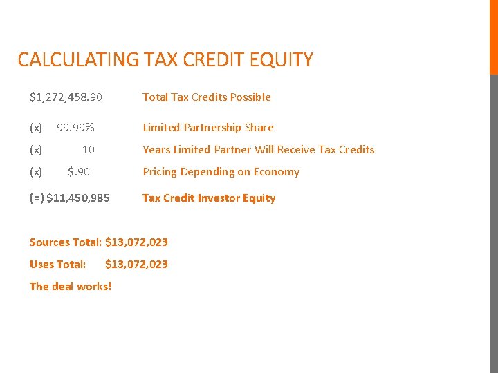 CALCULATING TAX CREDIT EQUITY $1, 272, 458. 90 Total Tax Credits Possible (x) 99.