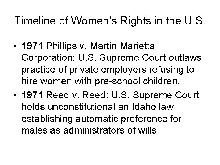 Timeline of Women’s Rights in the U. S. • 1971 Phillips v. Martin Marietta