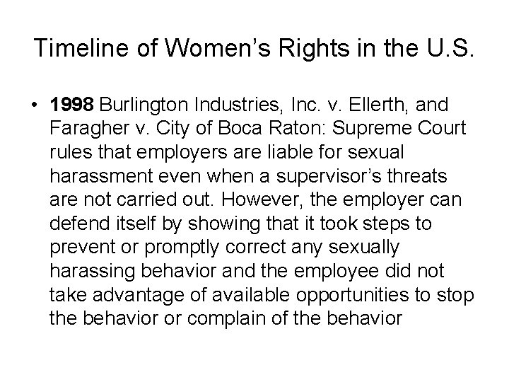 Timeline of Women’s Rights in the U. S. • 1998 Burlington Industries, Inc. v.